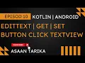 EditText in Android Tutorial Get Set Values Button Click Event TextView Android Studio