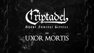 Download Criptadel - Ghoul Funeral Service (feat. Uxor Mortis) MP3