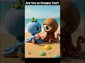 Are You an Octopus Too A Friendship Begins on the Beach
