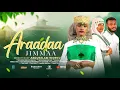 Download Lagu NAFIISAA ABDULHAKIM - ARAADAA JIMMAA - NEW ETHIOPIAN AFAAN OROMOO MUSIC VIDEO 2025 (OFFICIAL VIDEO)