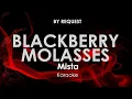 Download Lagu Blackberry Molasses | Mista karaoke