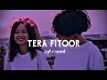 Download Lagu Tera fitoor lofi song trending song 💝 best song arijeet Singh viral song song 💝