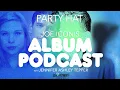 "Party Hat" (Lauren Marcus & Eric William Morris) - ALBUM PODCAST with Joe & Jenn