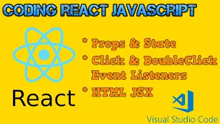 Coding React JavaScript Props and State Click and DoubleClick Event Listeners HTML JSX