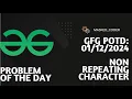 Non Repeating Character gfg potd 01-12-2024 GFG Problem of The Day