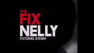 Nelly The Fix ft Jeremih