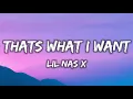 Lil Nas X - THATS WHAT I WANT (Lyrics)