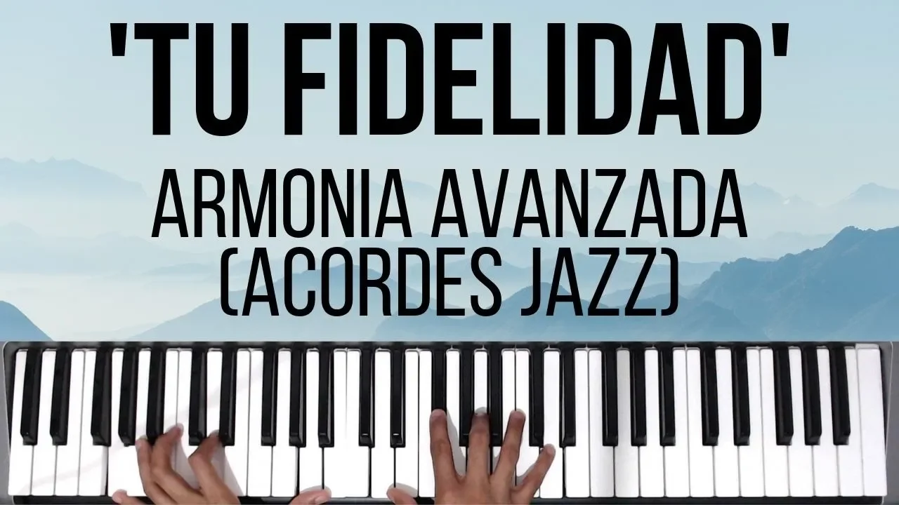 Tu Fidelidad | Armonia Avanzada (Acordes Jazz) | Tutorial de Piano