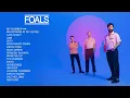 Foals | Top Songs 2025 Playlist | My Number, 2AM, Mountain At My Gates...