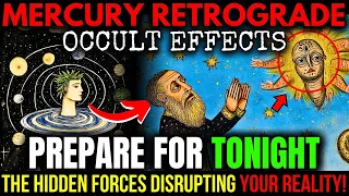 URGENT! The DARK TRUTH About Mercury RETROGRADE... Why You MUST Be PREPARED!