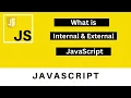 What is Internal External JavaScript JavaScript Tutorial for beginners