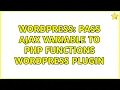 Wordpress Pass AJAX variable to PHP functions Wordpress plugin