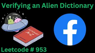 VERIFYING AN ALIEN DICTIONARY LEETCODE 953 PYTHON SOLUTION