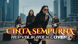 cinta sempurna repvblik tiktok viral slow rock cover by ziratherockgirl pop rock cover