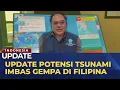 Download Lagu BMKG Update Potensi Tsunami di 5 Wilayah Indonesia Imbas Gempa Filipina I INDO UPDATE