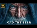 BOOK OF GAD THE SEER The Disturbing Visions Excluded From the Bible