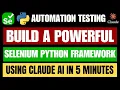 Build a Powerful Selenium Python Framework with AI in 5 Minutes