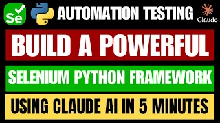 Build a Powerful Selenium Python Framework with AI in 5 Minutes