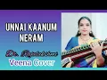 Download Lagu Unnai Kaanum Neram - Unnai Naan Santhithen - Ilayaraja - KJ Yesudas - Veena Cover - DrRajalakshmi