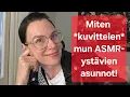 Download Lagu ASMR SUOMI / Miten luulen, että mun ASMR-ystävät asuvat!