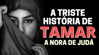 who was tamar in the bible the story of tamar judahs daughter in law 
