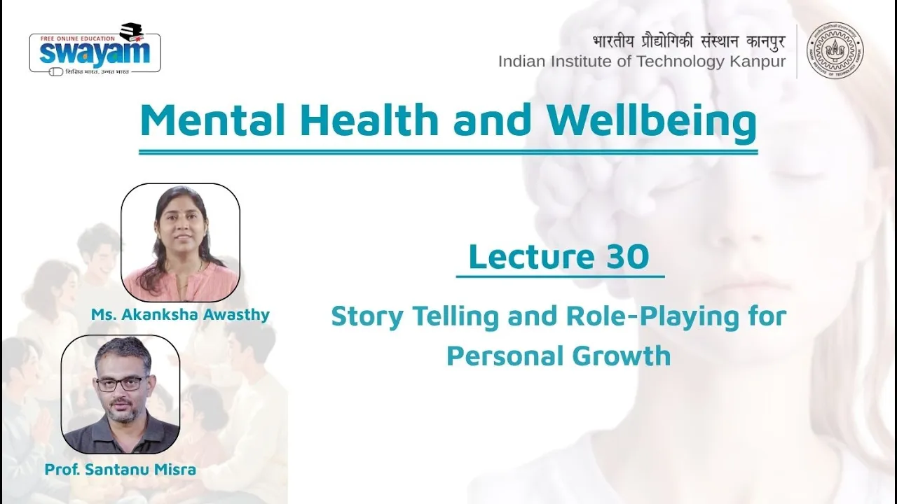 Lecture 30: Storytelling and Role-Playing for Personal Growth