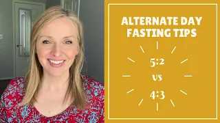 5 2 vs 4 3 WHICH IS RIGHT FOR YOU ALTERNATE DAY FASTING TIPS