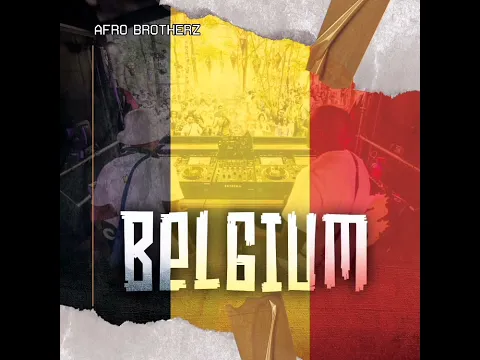 Download MP3 Afro Brotherz - Belgium