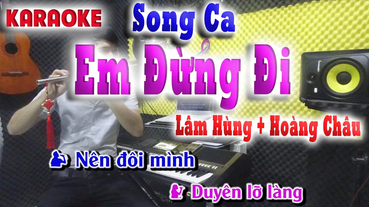Karaoke Song Ca - Em Đừng Đi [ Lâm Hùng + Hoàng Châu ] Beat Chuẩn Phối hay | song nhien karaoke