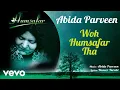 Download Lagu Woh Humsafar Tha - Humsafar | Abida Parveen | Official Audio Song
