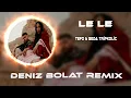 Tefo & Seda Tripkolic - Le Le Buldum Onu Yolun Sonunda ( Deniz Bolat Remix ) #TikTok