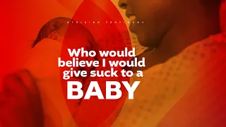 Striking Testimony: Who Would Believe I Can Give Suck to a Baby