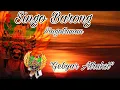 Lagu Gebyar atraksi Singo Barong SIngotrunan