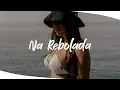 Brisa Star, Melody \u0026 Maikinho DJ - Na Rebolada (RDL Edit)