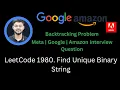 Solving LeetCode 1980 Find Unique Binary String Meta Google Backtracking