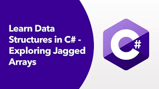 Data Structures in C - Exploring Jagged Arrays
