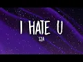 Download Lagu SZA - I Hate Us | and if you wonder if i hate you i do