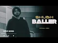 BALLER : OFFICIAL AUDIO SHUBH 