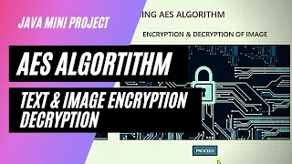 AES Algorithm Text Image Encryption and Decryption Java Project