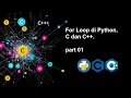 01 For Loop di Python C dan CPP pt01