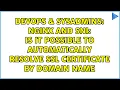nginx and SNI is it possible to automatically resolve SSL certificate by domain name