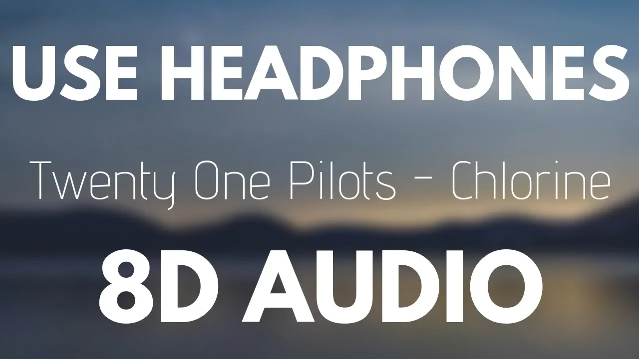 Twenty One Pilots - Chlorine (8D AUDIO) Twenty One Pilots - Chlorine (8D AUDIO)