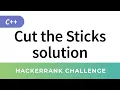 HackerRank Solution Cut the Sticks in C