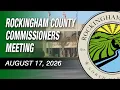 August 17 2026 Rockingham County Commissioners Meeting