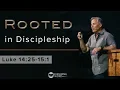 Rooted 1 - Rooted In Discipleship