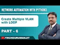 How to Create Multiple VLAN with LOOP in Python3 Network automation with python3 Hindi