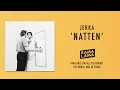 Lagu JERKA - Natten (Official Audio)