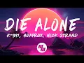 Download Lagu K-391, Hoaprox, Nick Strand - Die Alone (Lyrics)