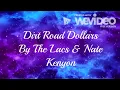 Dirt Road Dollars by Nate Kenyon/Lacs (Lyrics)