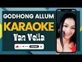 Download Lagu GODHONG ALLUM - YAN VELIA  |||  KARAOKE